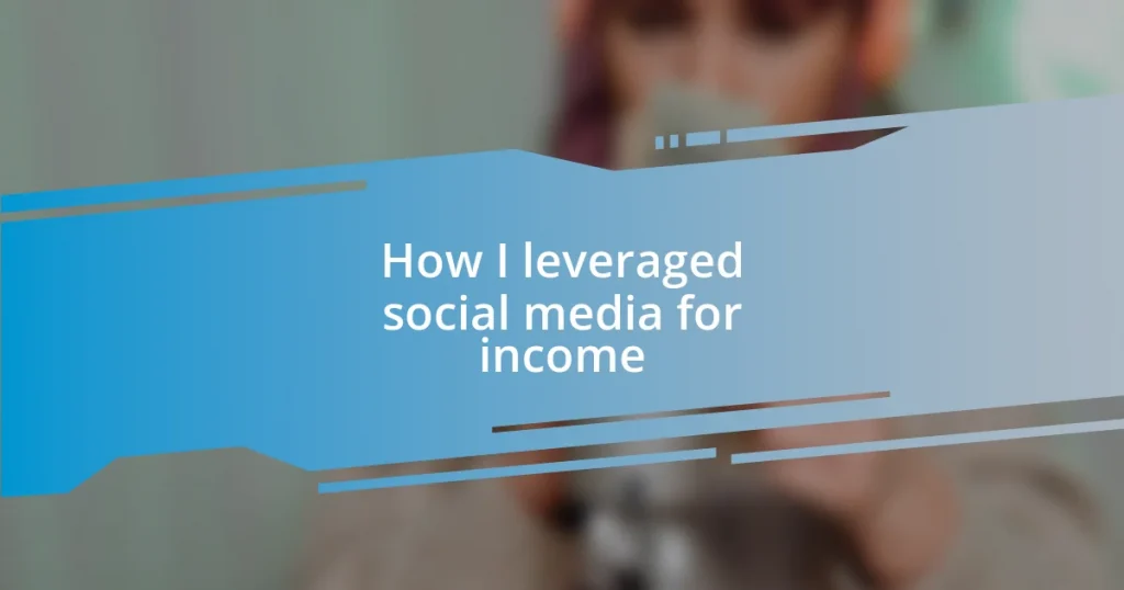 How I leveraged social media for income