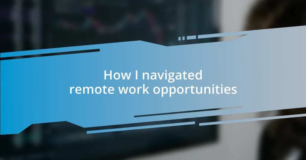 How I navigated remote work opportunities