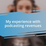 My experience with podcasting revenues