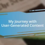 My Journey with User-Generated Content