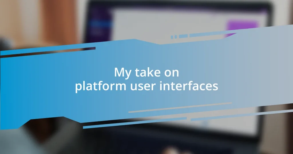 My take on platform user interfaces