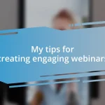 My tips for creating engaging webinars