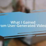 What I Gained from User-Generated Videos