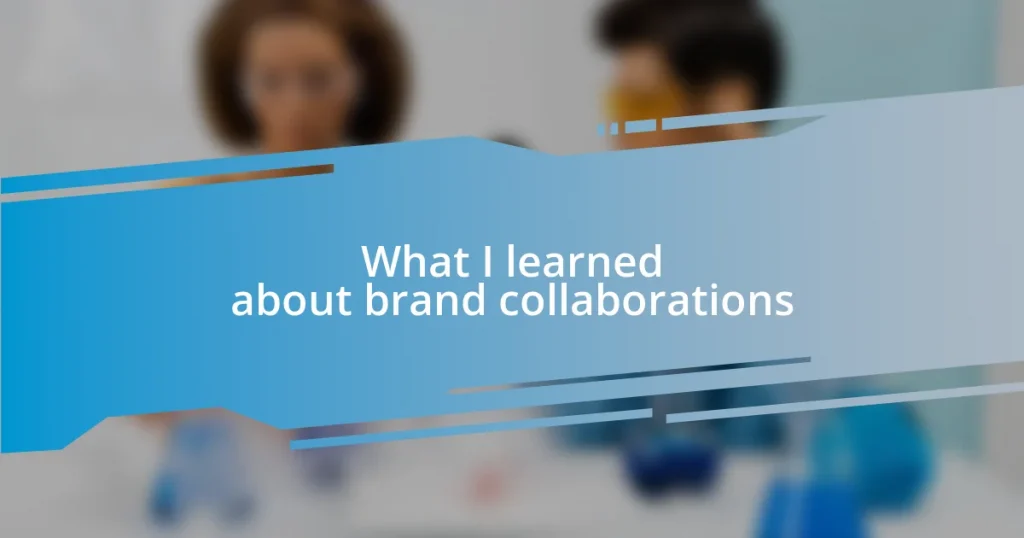 What I learned about brand collaborations