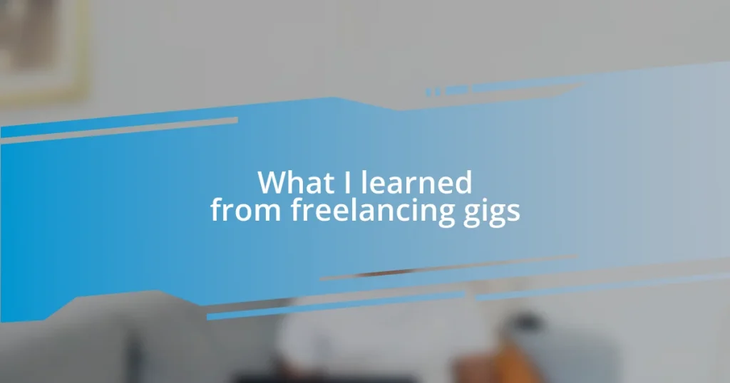 What I learned from freelancing gigs