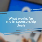 What works for me in sponsorship deals